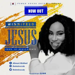 Winnifred - Jesus (Prod. BenscoBeatz)